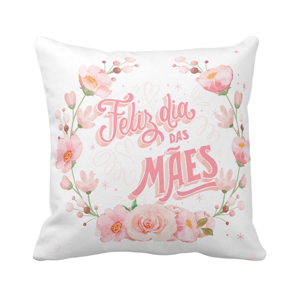 Almofada Personalizada e Floral Presente o Dia das Mães - Família (Mãe)