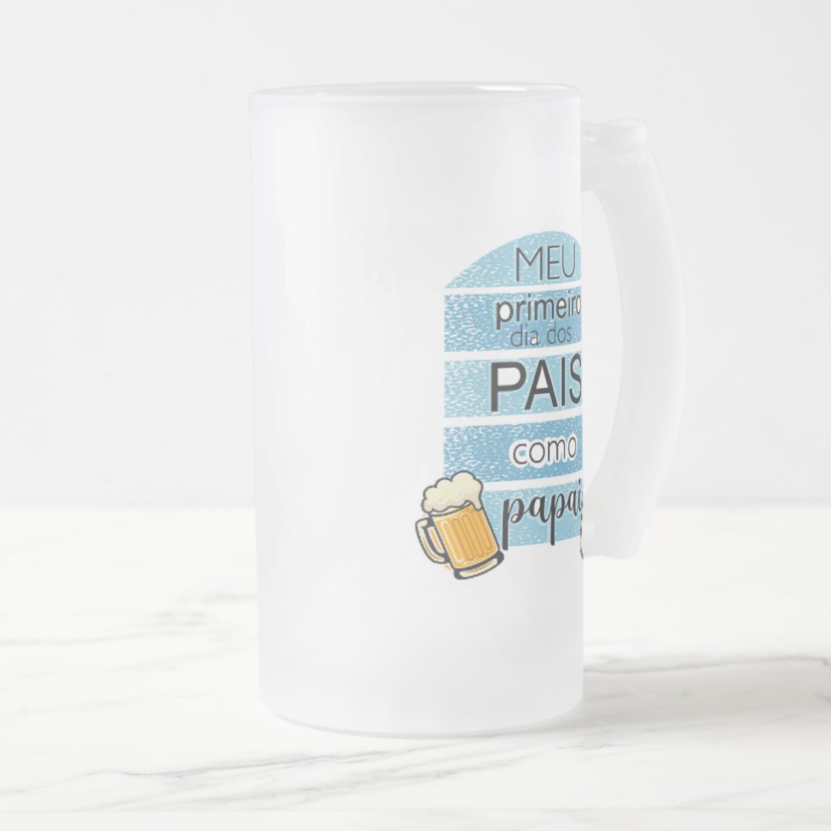 Copo de Cerveja Chopp Papai Presente Primeiro Dia dos Pais