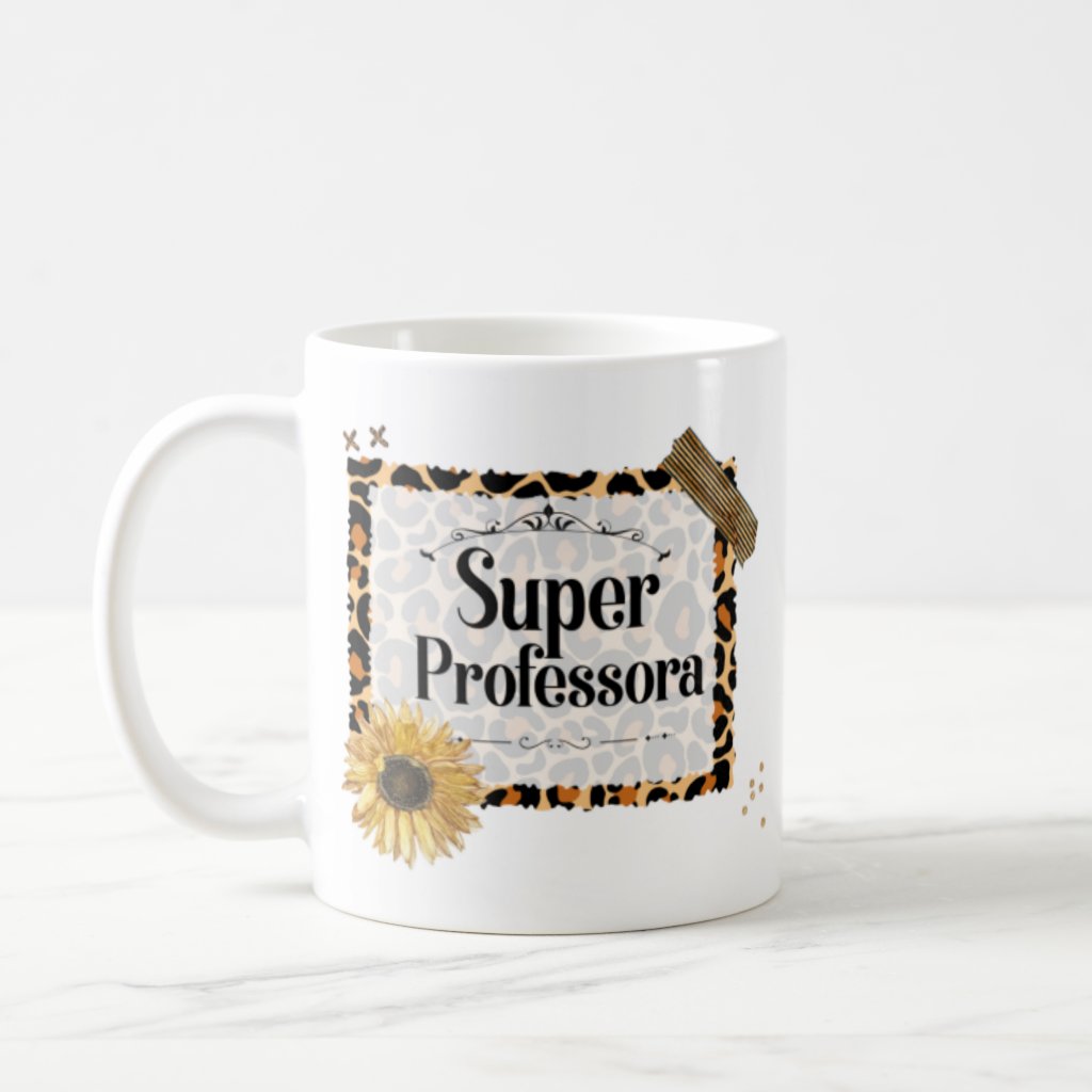 Caneca Personalizada com a Frase para Uma Super Professora - Dia dos Professores (Professor(a))