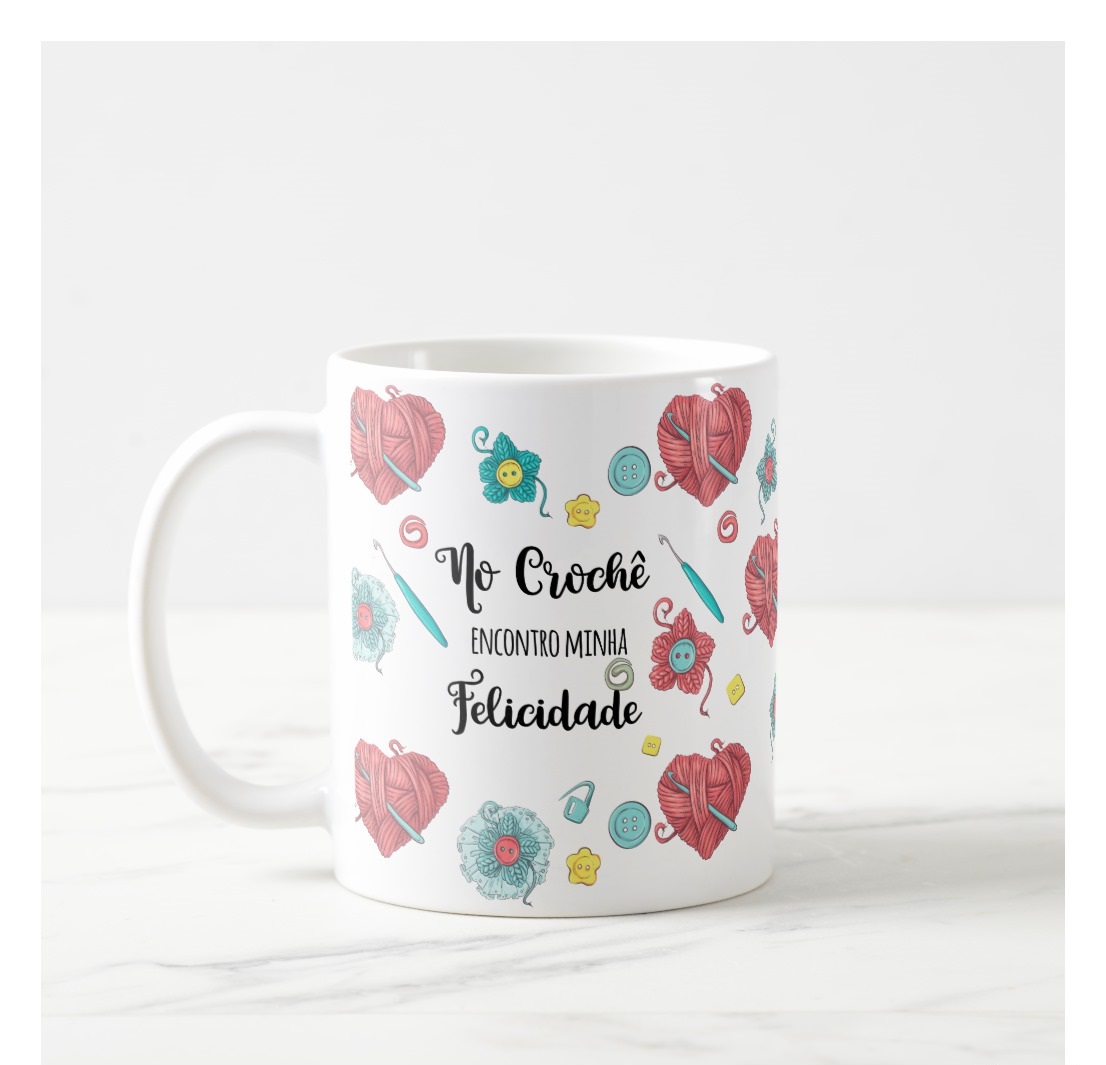 Caneca para Amantes do Crochê Arte de Crochet - Hobbies (Croche Felicidade)