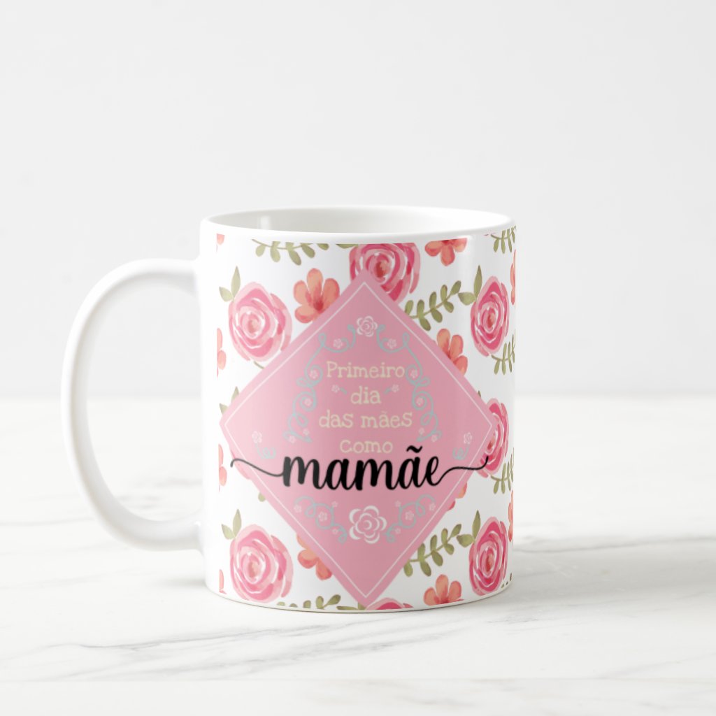 Caneca Criativa de Presente Primeiro Dia das Mães Como Mamãe