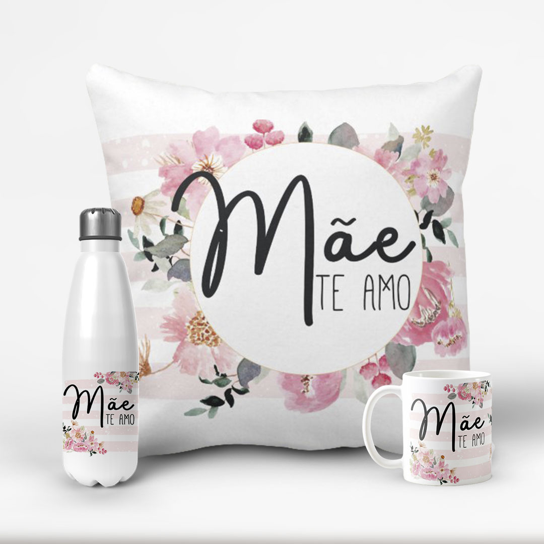 Kit de Presente - Mãe Te Amo - Almofada Caneca Garrafa - Família (Mãe)