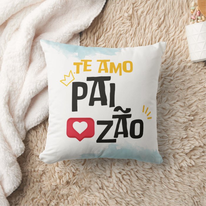 Almofada Decorativa Presente Dia dos Pais Te Amo Paizão - Família (Pai)