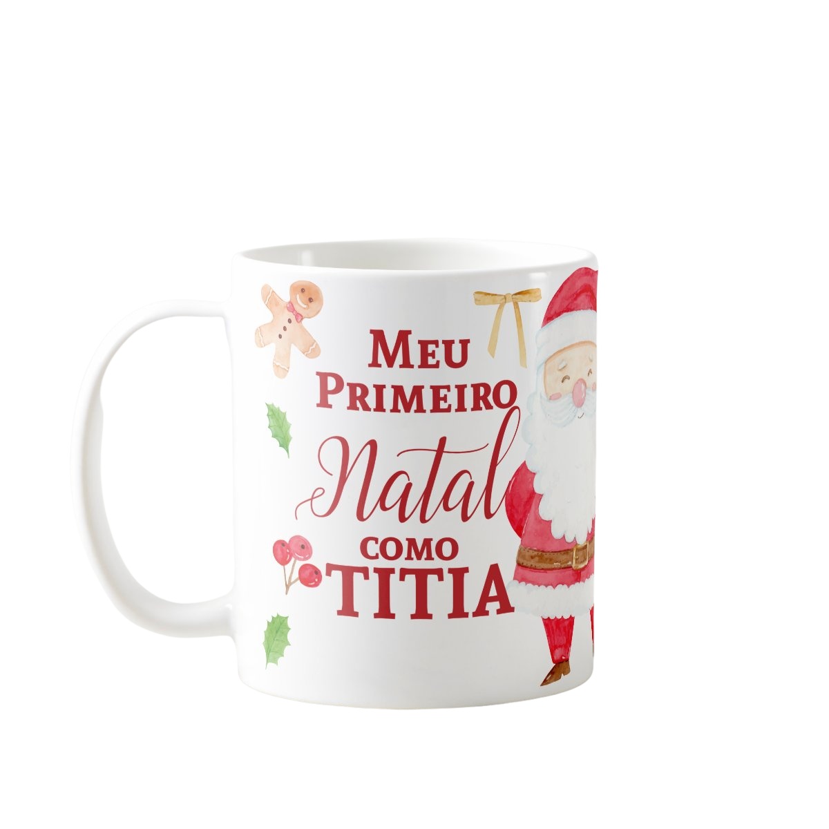 Caneca Personalizada Presente Primeiro Natal Como Tia Titia - Família (Tio(a))