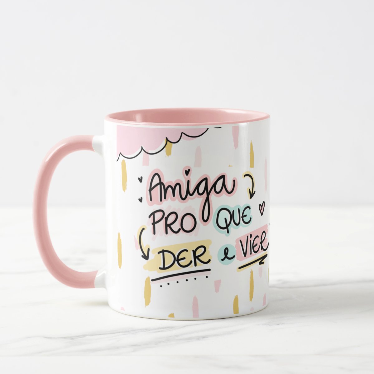 Caneca Personalizada Presente Amiga para o Que Der e Vier