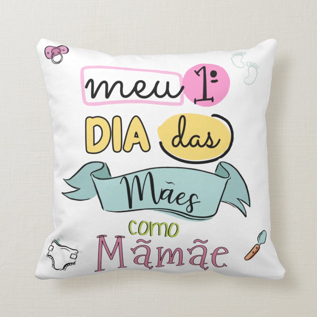 Almofada Presente Criativo Meu Primeiro Dia Das Mães - Família (Mãe)