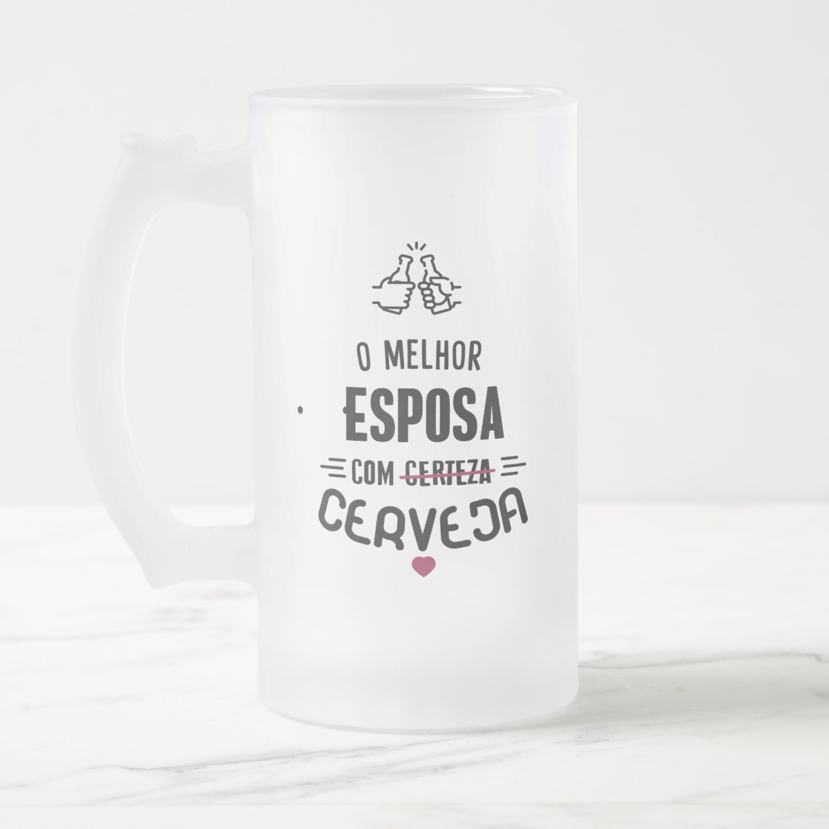 Copo Cerveja Chopp Presente Criativo Melhor Esposa