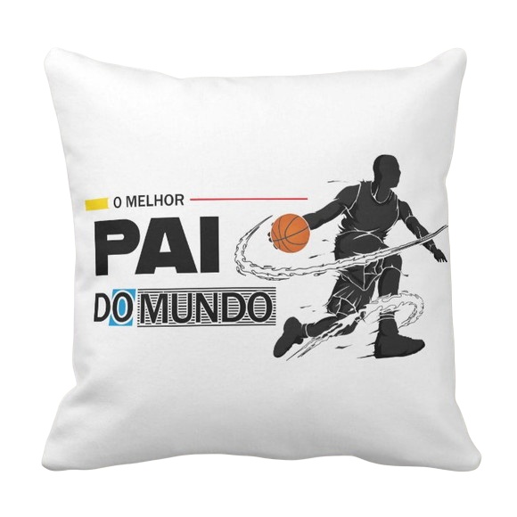 Almofada Presente Decorativo de Basquete Melhor Pai do Mundo - Família (Pai)