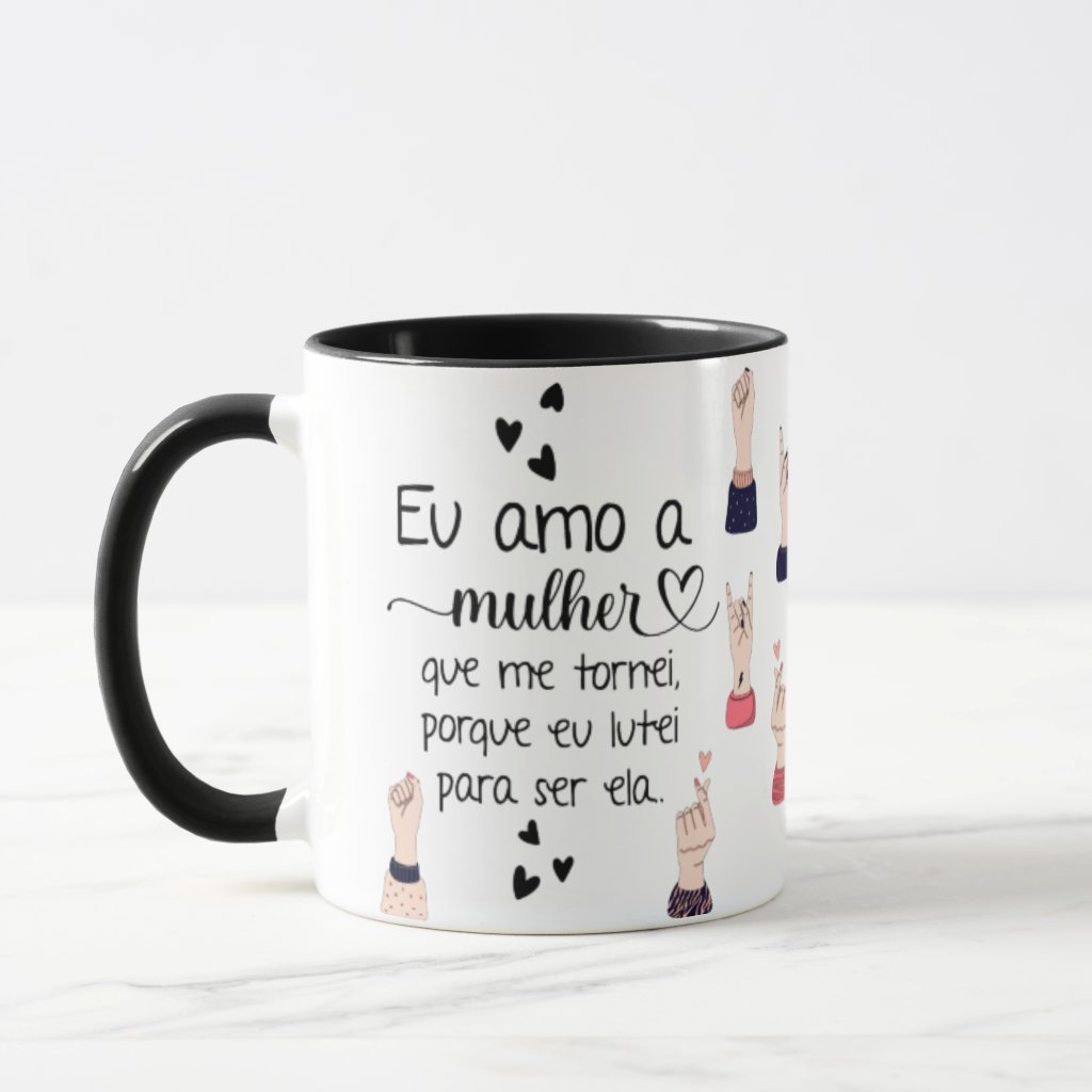 Caneca Personalizada Dia das Mulheres Mulher Que Me Tornei - Outros (Dia da Mulher Que Me Tornei)