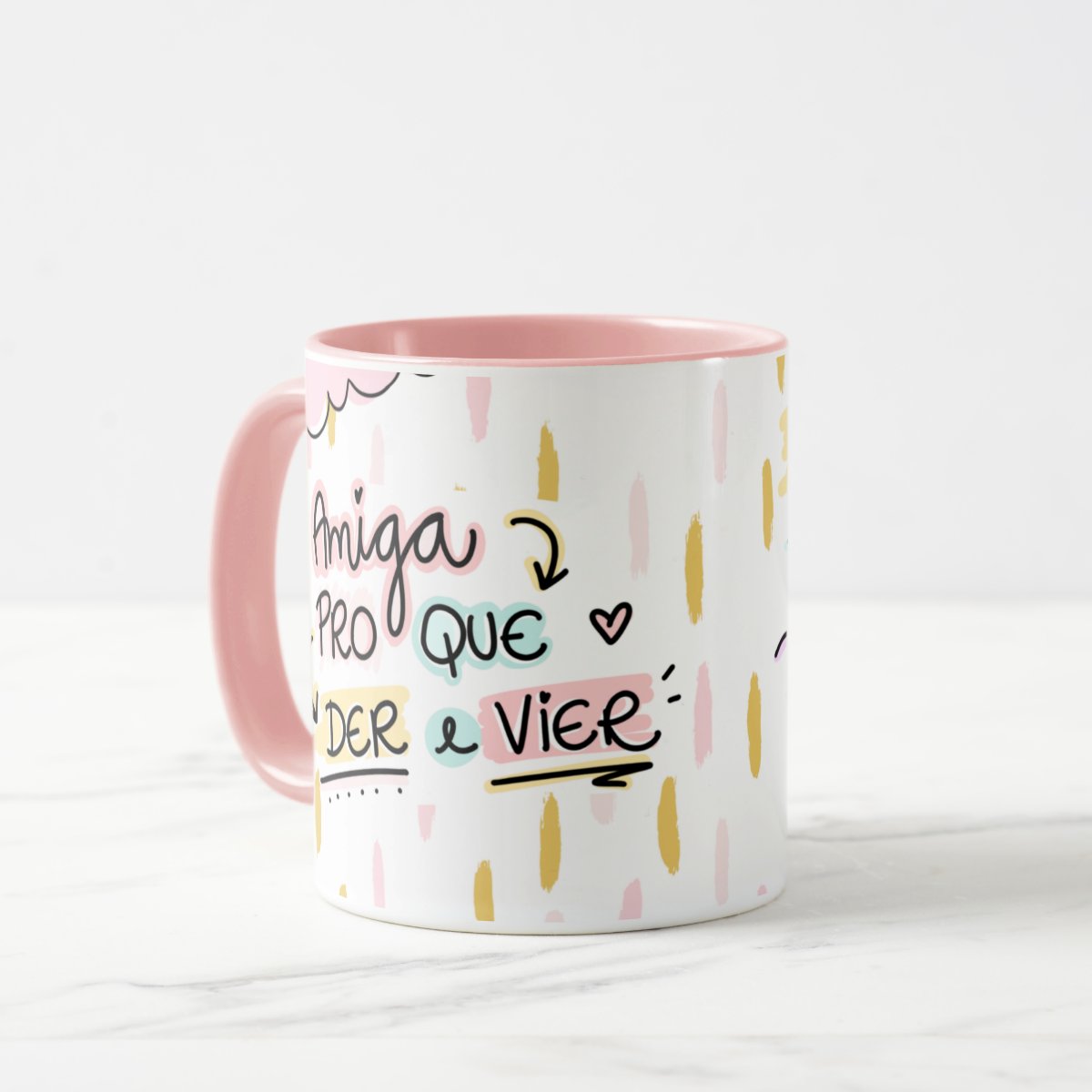 Caneca Personalizada Presente Amiga para o Que Der e Vier