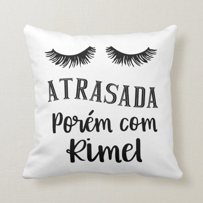 Almofada Personalizada para Mulher Atrasada Porém com Rímel - Outros (almofada Atrasada Porém com Rímel Cilios)