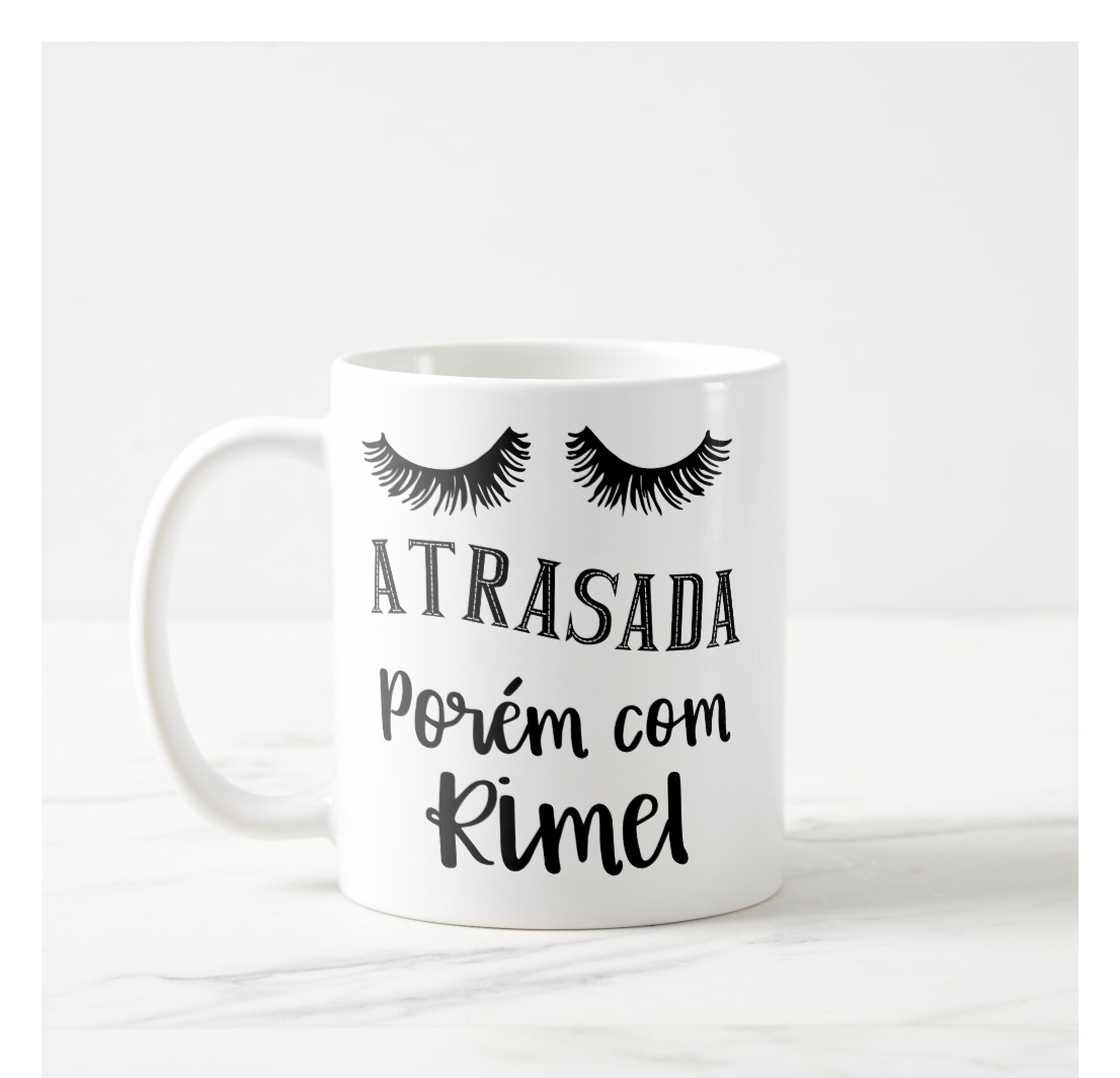Caneca Atrasada Porém Com Rimel - Outros (Amizade)