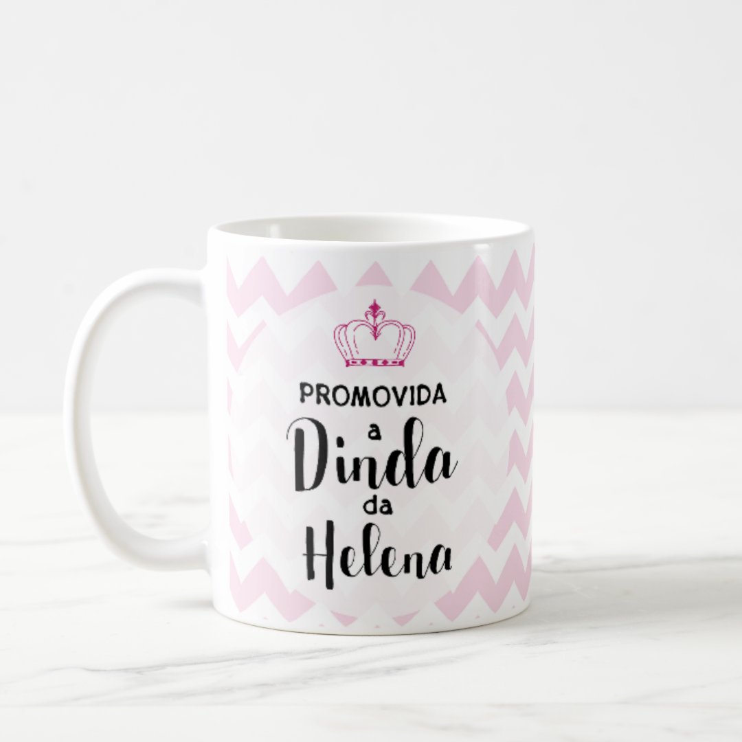 Caneca Batizado Batismo Madrinha Promovida a Dinda com Nomes
