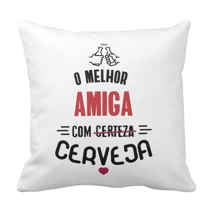 Almofada Decorativa Presente para a Melhor Amiga com Cerveja - Outros (Amigo(a))