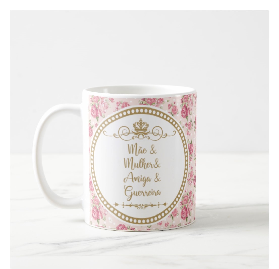 Caneca Personalizada de Presente para Mãe e Amiga Guerreira