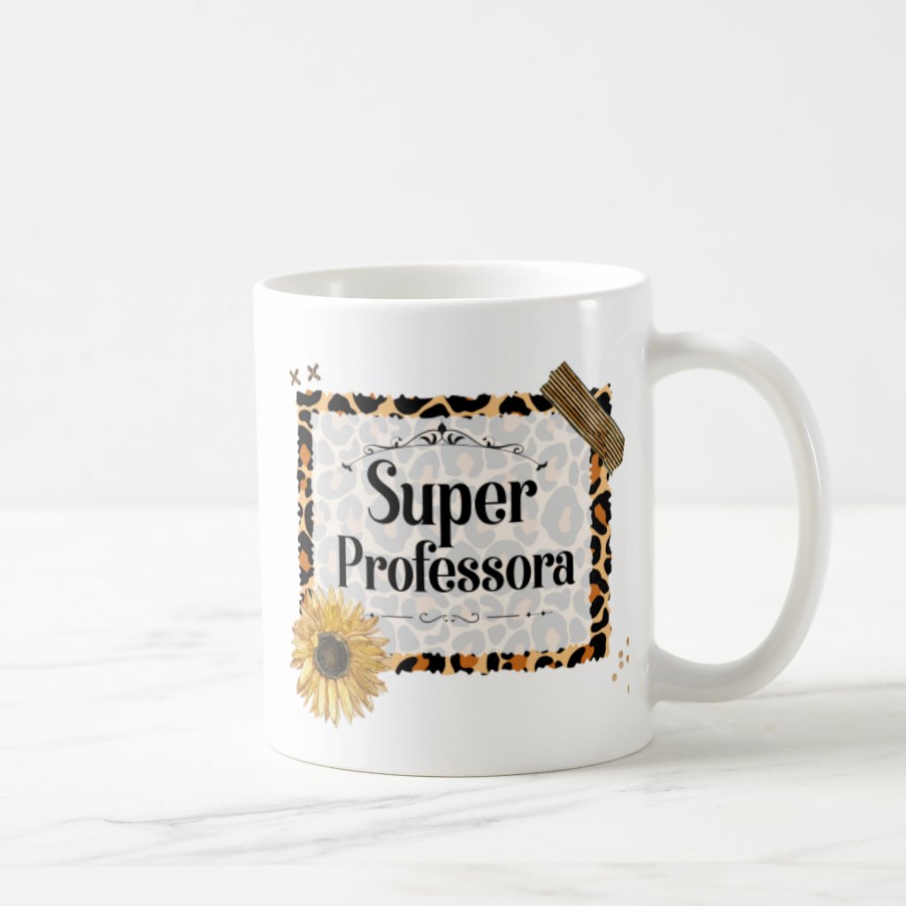 Caneca Personalizada com a Frase para Uma Super Professora