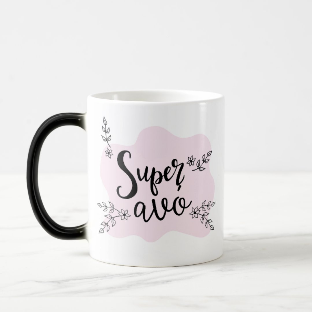 Caneca Mágica Presente Especial Aniversário Super Avó