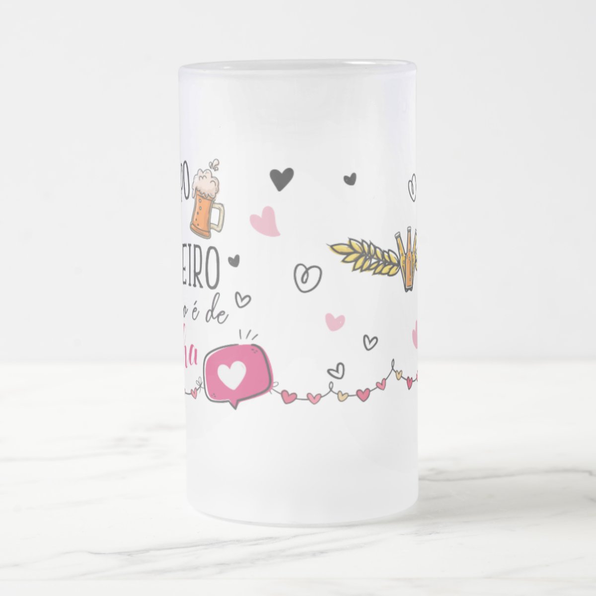 Copo De Cerveja Personalizado Feminino Coração É De Mocinha