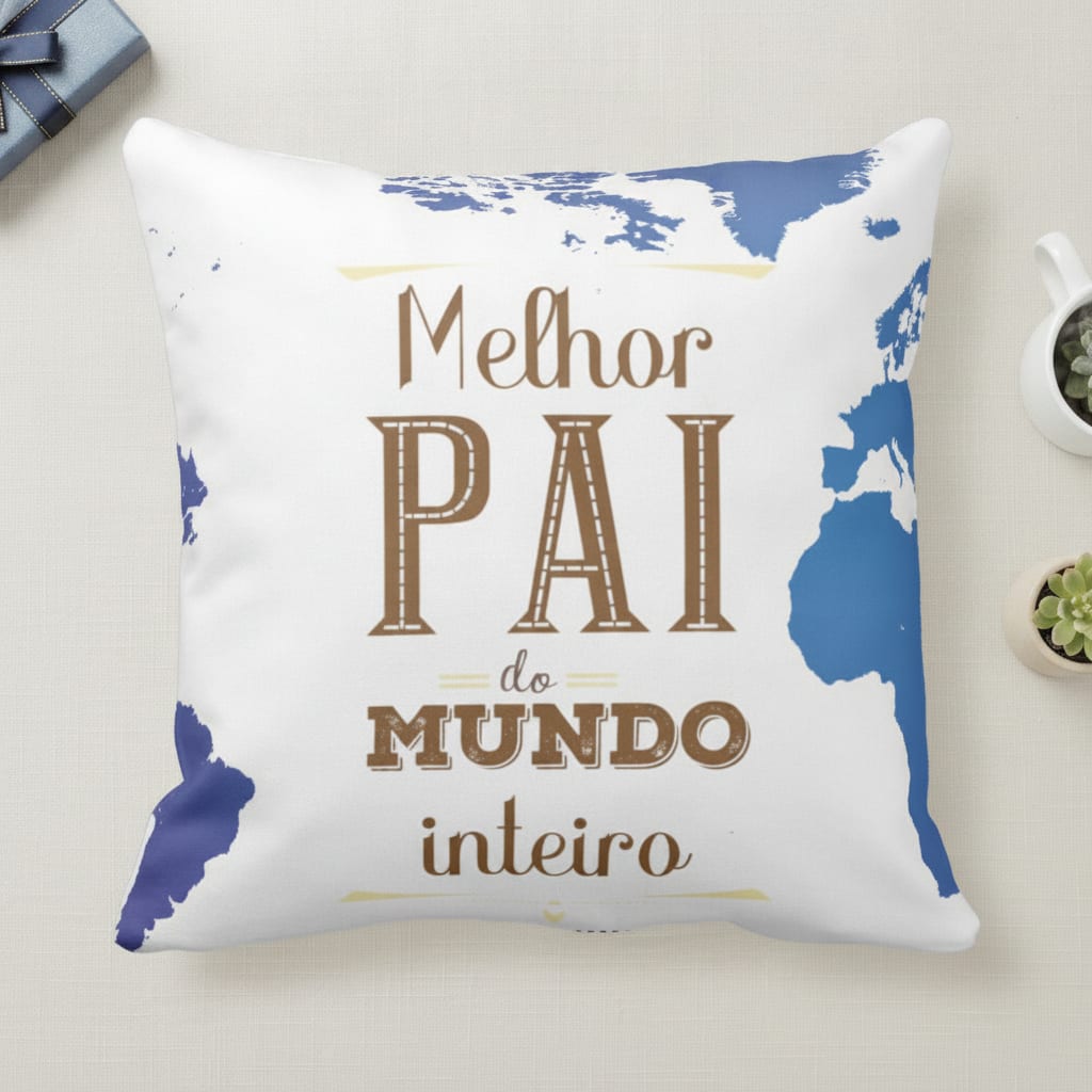 Almofada Melhor Pai Do Mundo Inteiro Presente Dia Dos Pais - Família (Pai)
