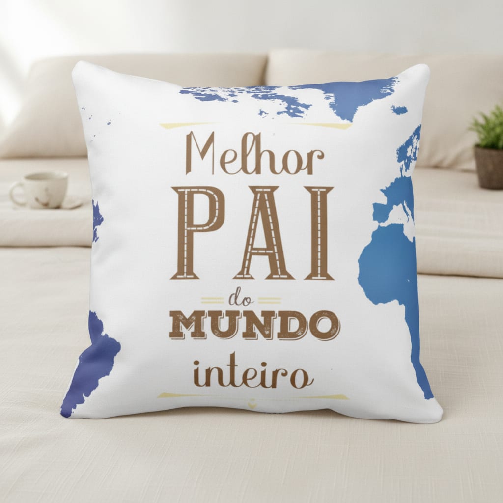 Almofada Melhor Pai Do Mundo Inteiro Presente Dia Dos Pais