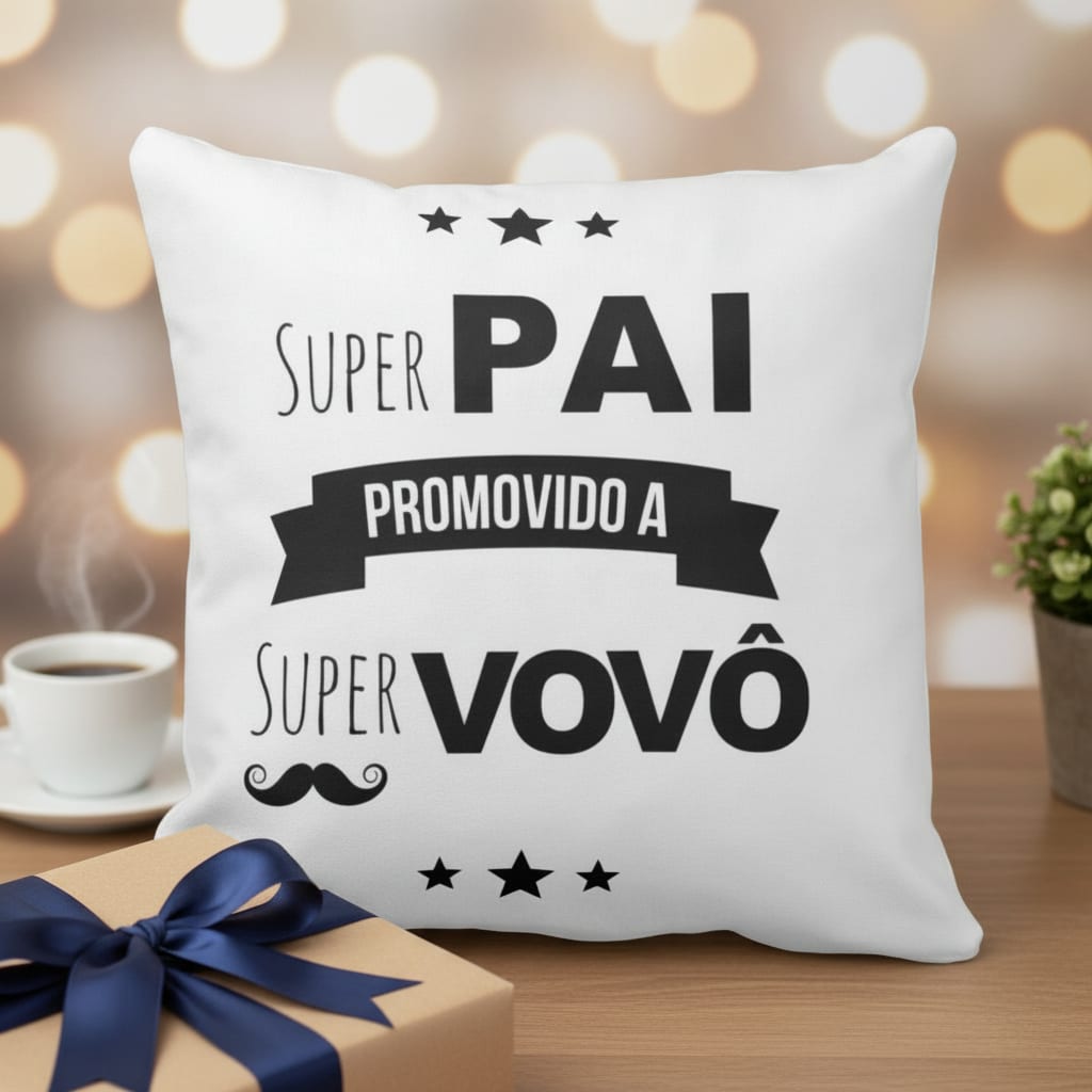 Almofada Presente Para Super Pai Promovido A Super Vovô