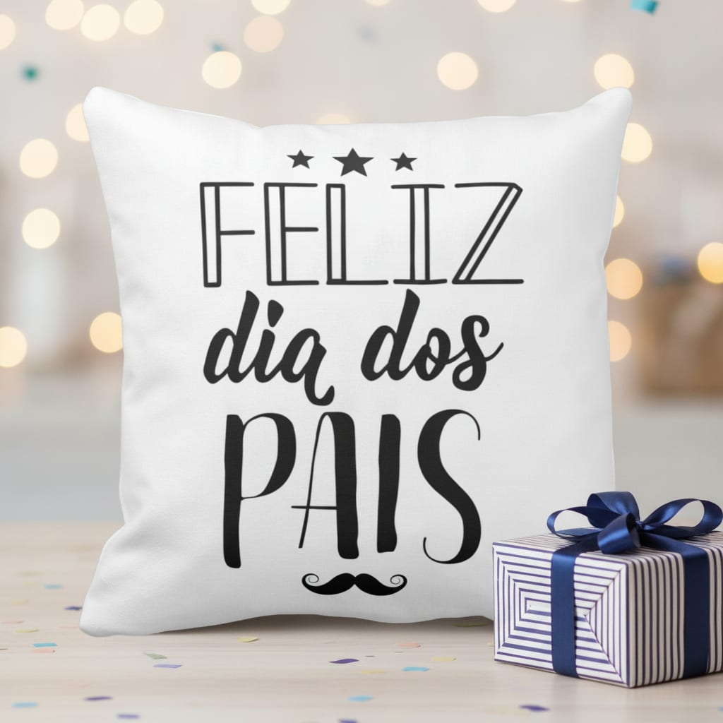 Almofada Presente Personalizado Com Frase Feliz Dia Dos Pais - Família (Pai)