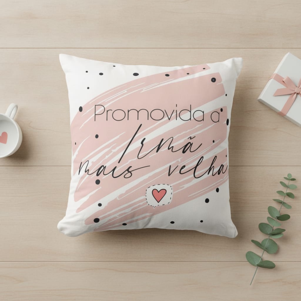 Almofada Presente Revelação Promovida A Irmã Mais Velha