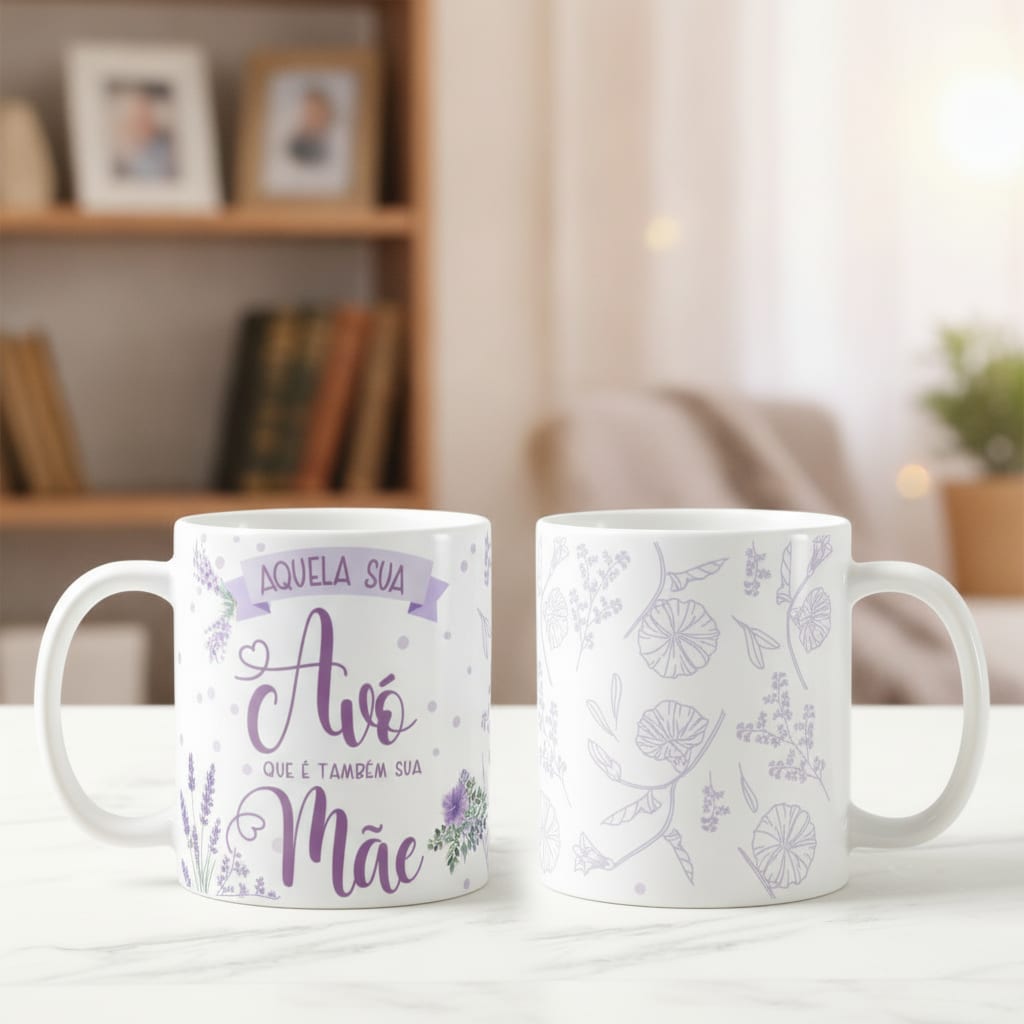 Caneca Presente Dia Dos Avós - Aquela Avó Que Também É Mãe - Família (Avó/Avô)