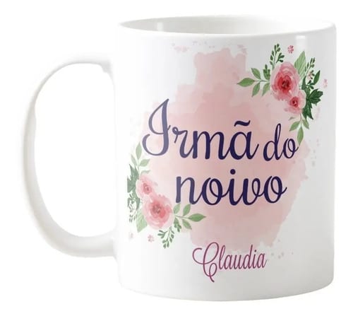 Caneca Casamento Lembrança Familia Irmã do Noivo com Nomes