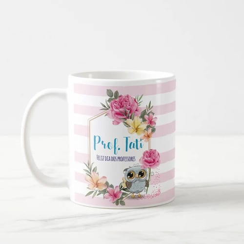 Caneca Professora Feliz Dia Do Professor Floral Com Carinho