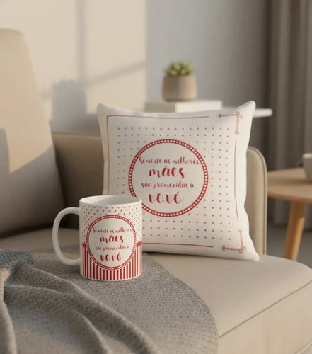 Kit Caneca e Almofada Personalizada para as Melhores Mães São Promovidas a Vovó - Família (Avó)