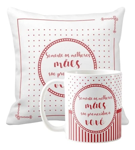 Kit Caneca e Almofada Personalizada para as Melhores Mães São Promovidas a Vovó