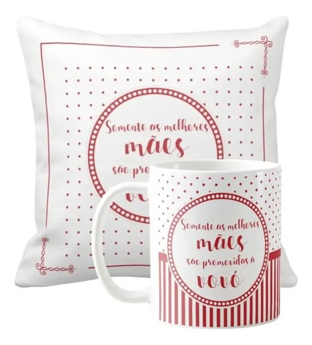 Kit Caneca e Almofada Personalizada para as Melhores Mães São Promovidas a Vovó