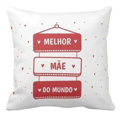 Almofada Decorativa Melhor Mãe do Mundo para o Dia das Mães - Família (Mãe)