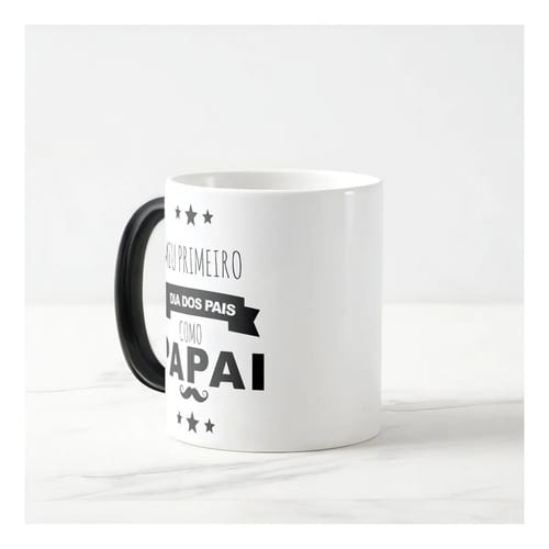 Caneca Mágica Personalizada Com Nome Primeiro Dia Dos Pais