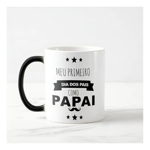 Caneca Mágica Personalizada Com Nome Primeiro Dia Dos Pais