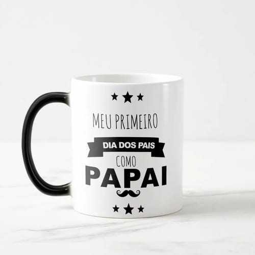 Caneca Mágica Personalizada Com Nome Primeiro Dia Dos Pais