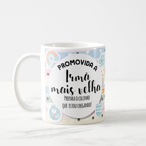 Caneca Presente Gravidez Irmã Mais Velha Familia Cresceu
