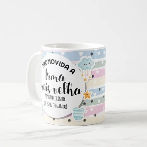 Caneca Presente Gravidez Irmã Mais Velha Familia Cresceu
