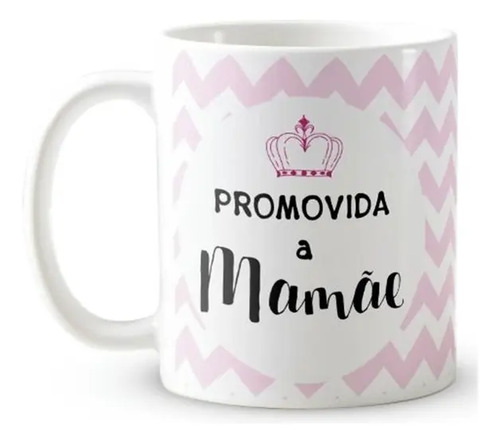 Caneca Personalizada Presente Gestante Promovida a Mamãe