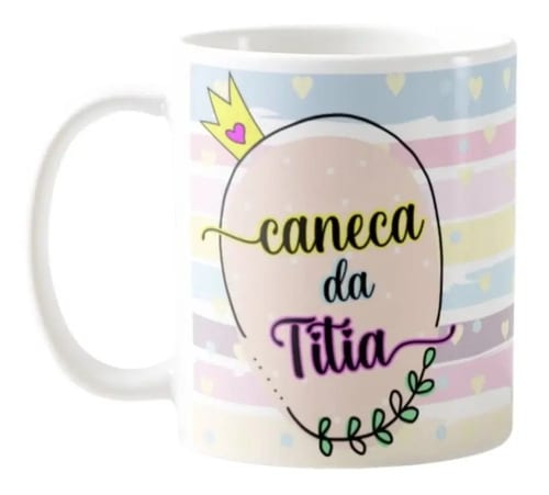 Caneca da Titia Presente Especial para a Tia Pronta Entrega - Família (Tia)