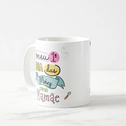 Presente Meu Primeiro Dia das Mães Almofada e Caneca Mamãe