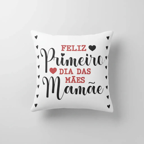 Almofada de Dia das Mães Feliz Primeiro Dia das Mães Mamãe