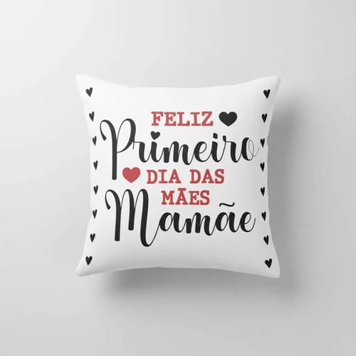 Almofada de Dia das Mães Feliz Primeiro Dia das Mães Mamãe