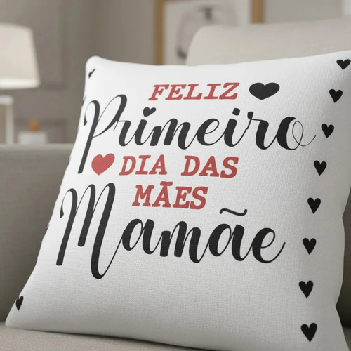 Almofada de Dia das Mães Feliz Primeiro Dia das Mães Mamãe