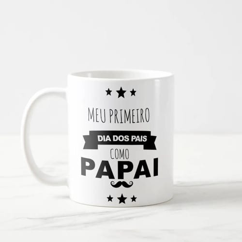 Caneca Presente Dia Dos Pais Para Pai De Primeira Viagem