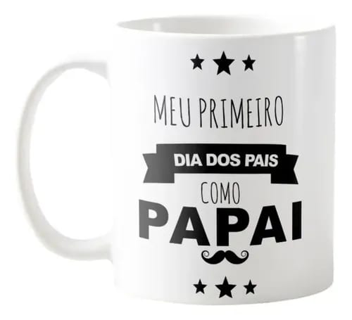 Caneca Presente Dia Dos Pais Para Pai De Primeira Viagem - Família (Pai)