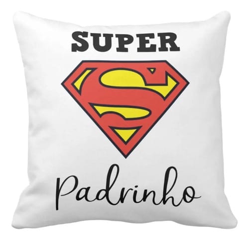 Almofada de Presente Criativo o Dindo e Super Padrinho - Batizado (Padrinho)
