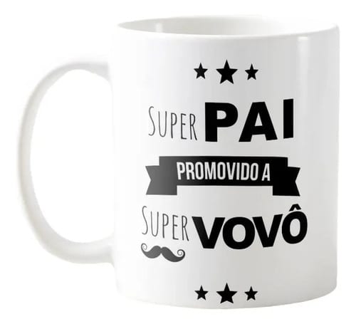 Caneca Revelação Dia Dos Pais Super Pai Promovido A Vovô