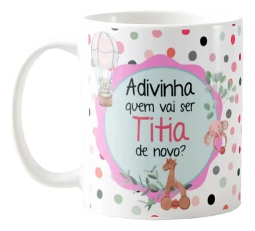 Caneca Presente Anúncio de Gravidez Vai Ser Titia de Novo